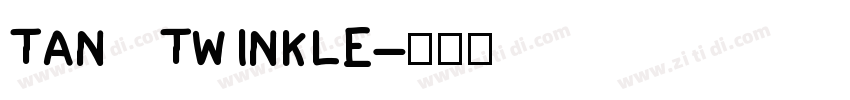 TAN   TWINKLE字体转换